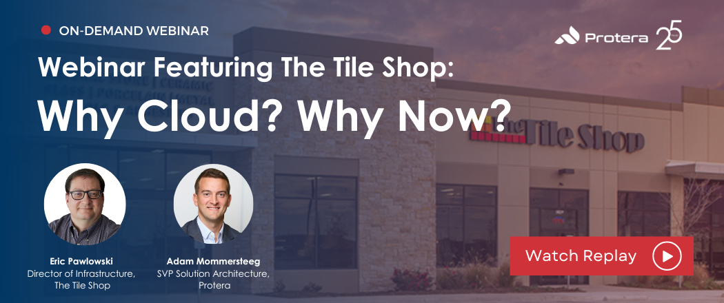 Why Cloud? Why Now? Webinar Featuring The Tile Shop